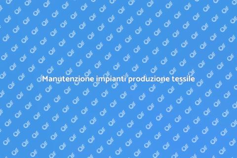 Pulizia impianti produzione tessile