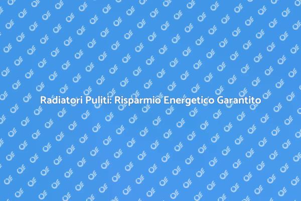 Radiatori: Mantieni la Casa Sana e Calda