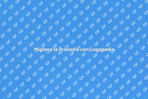 Terapia Logopedica per Prosodia