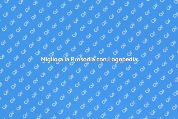La Prosodia nella Terapia Logopedica