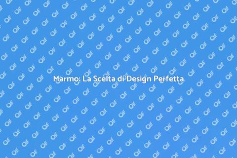 Pavimenti in Marmo: Eleganza per Tutti