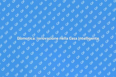 Integrazione Domotica per Casa Intelligente