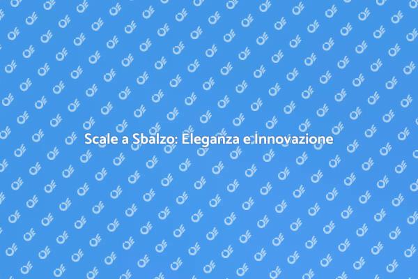 Scale a Sbalzo: Innovazione e Stile