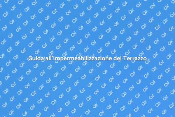 Proteggi il Tuo Terrazzo: Impermeabilizzazione