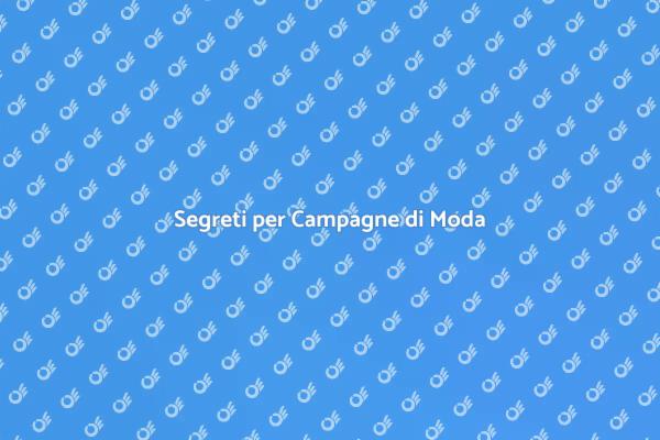 Efficacia nella Moda: Gestione Campagne