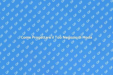 Arredare un Negozio di Abbigliamento