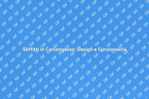 Soffitti in Cartongesso: Eleganza Moderna