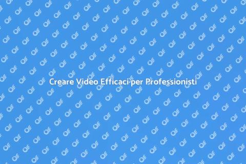 Video Promozionali per Professionisti