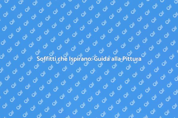 Ristrutturazione: Dipingere il Soffitto
