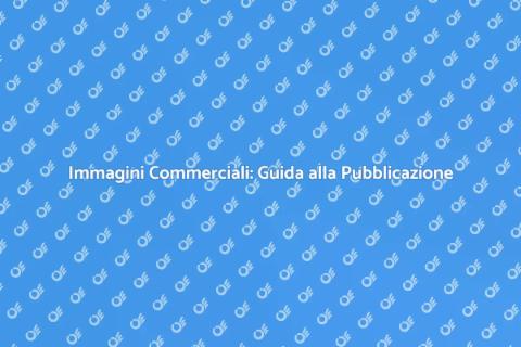 Pubblicazione Immagini Commerciali