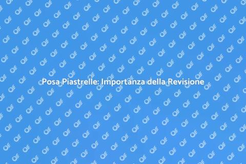 Revisione Posatori: Guida Pratica