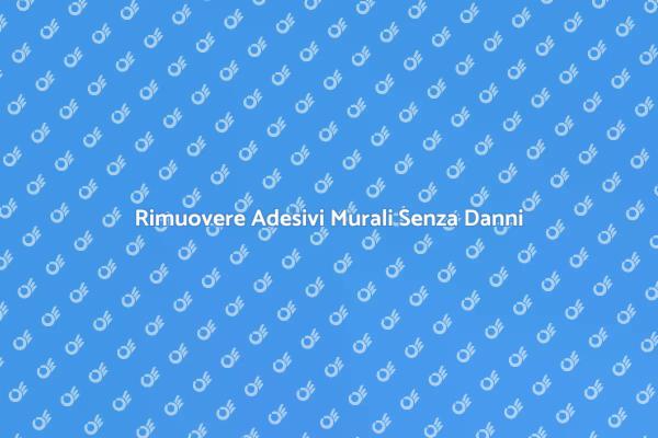 Rinnovare le Pareti: Rimozione Adesivi