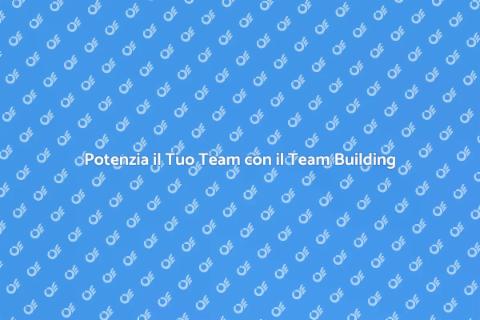 Team Building Coinvolgente per Aziende