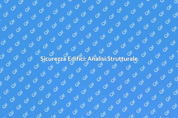 Sicurezza nelle Costruzioni Residenziali
