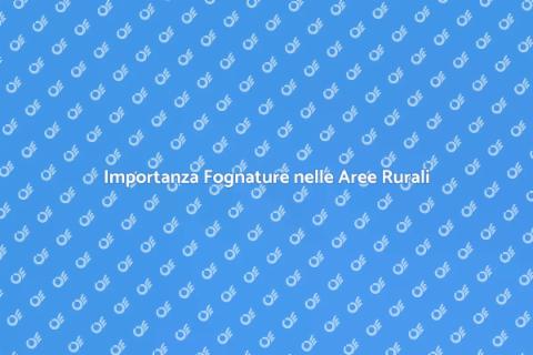 Manutenzione Fognature Aree Rurali