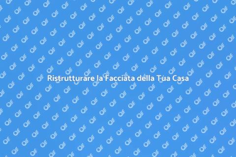 Rivestire la Facciata della Casa