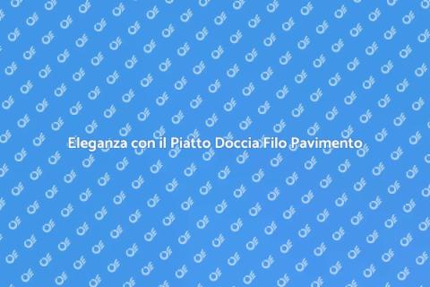 Piatto Doccia Filo Pavimento Ultrapiatto