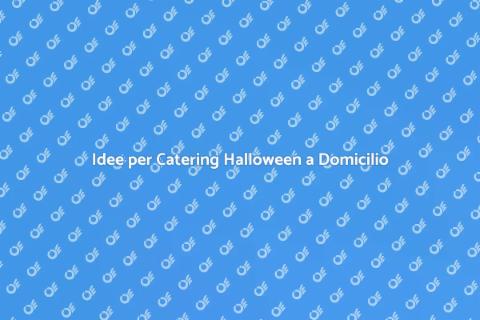 Catering a Domicilio per Halloween