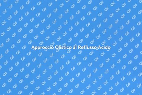 Medicina Antroposofica e Reflusso Acido