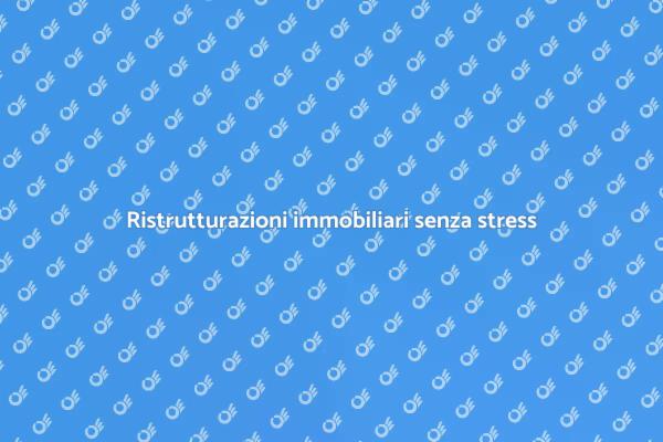Ristrutturazione immobiliare: come fare