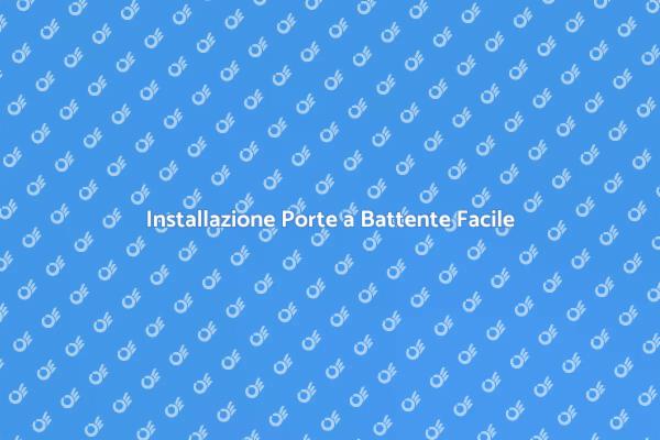 Montaggio Facile di Porte a Battente