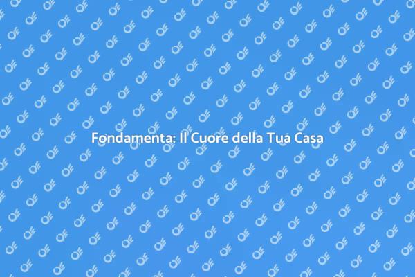 Fondamenta: Stabilità e Sicurezza Garantite