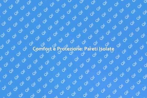 Isolamento e Idrorepellenza Pareti