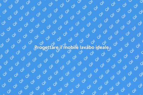 Mobile lavabo: guida alla progettazione