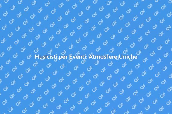 La Magia della Musica per Eventi