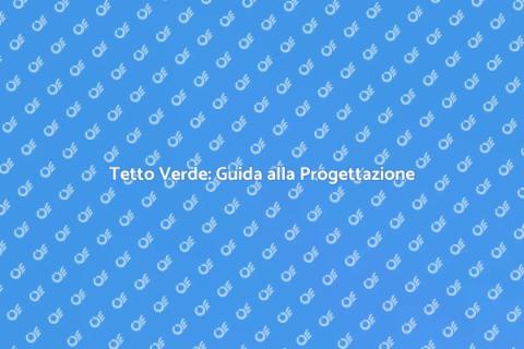 Montare un Tetto Verde: Guida Pratica