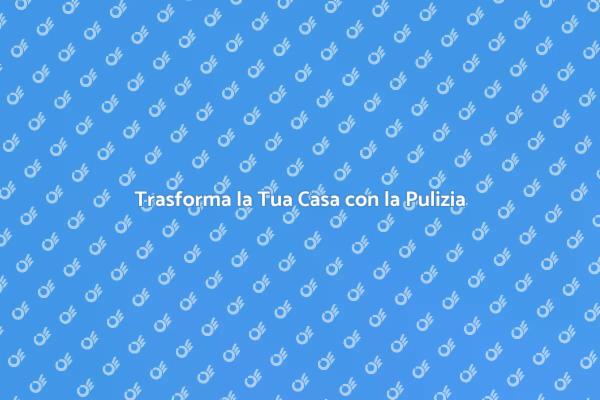 Pulizia Casa: Arte e Benessere