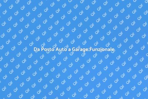 Trasforma Posto Auto in Garage