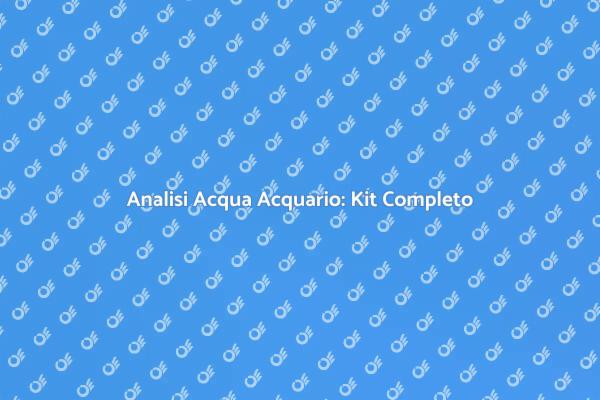 Kit Completo per Analisi Acqua