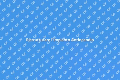 Rifare Impianto Antincendio Sicuro
