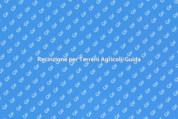 Proteggi il Tuo Terreno con una Recinzione