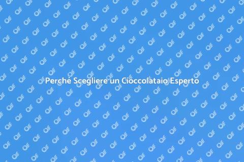 Ingaggiare un Cioccolataio Professionista