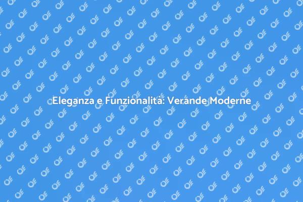 Rendi Unici i Tuoi Spazi con una Veranda