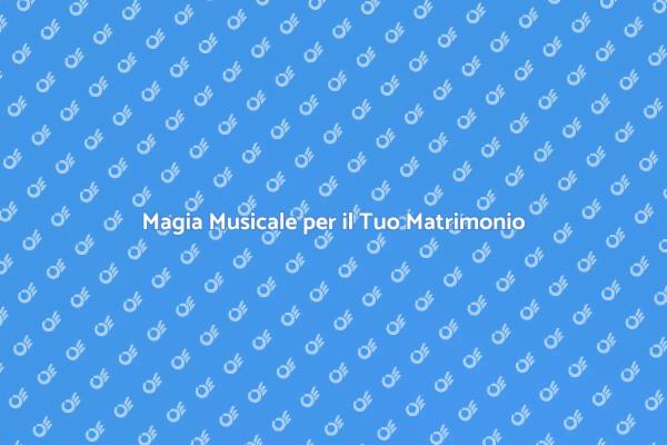Strumenti Romantici per il Matrimonio