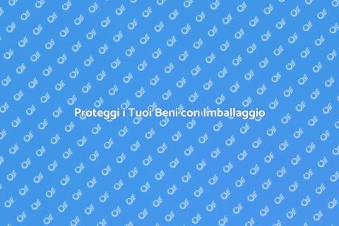 Imballaggio Professionale: Scopri di Più