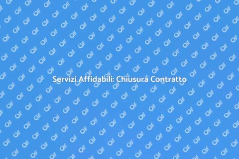 Chiusura Contratto: Servizi Affidabili
