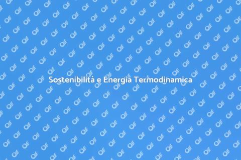 Energia Termodinamica e Sostenibilità