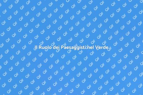 Paesaggisti: Trasforma il Tuo Spazio Verde