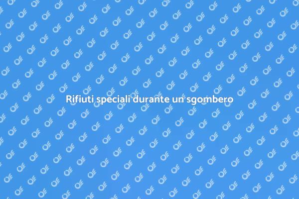 Sgombero e rifiuti speciali: cosa sapere