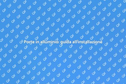 Installare porte in alluminio