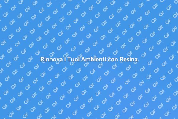 Rinnova con Pavimenti in Resina