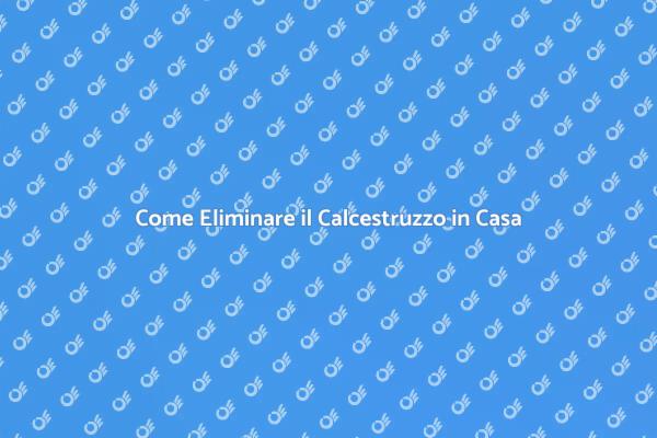 Ristrutturazione: Come Liberarsi del Calcestruzzo