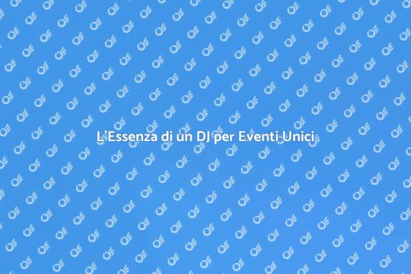 Trasforma il Tuo Evento con un DJ Professionista