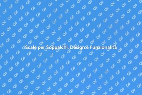 Scale per Soppalchi: Ottimizza il Tuo Spazio