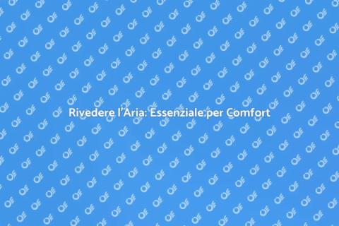 Rivedere l'Aria Condizionata per Comfort