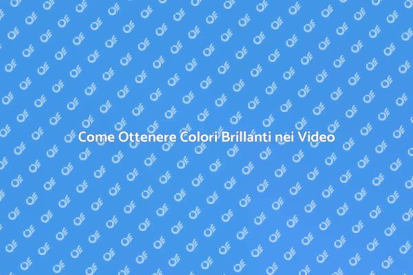 Tecniche per Colori Vividi nei Video